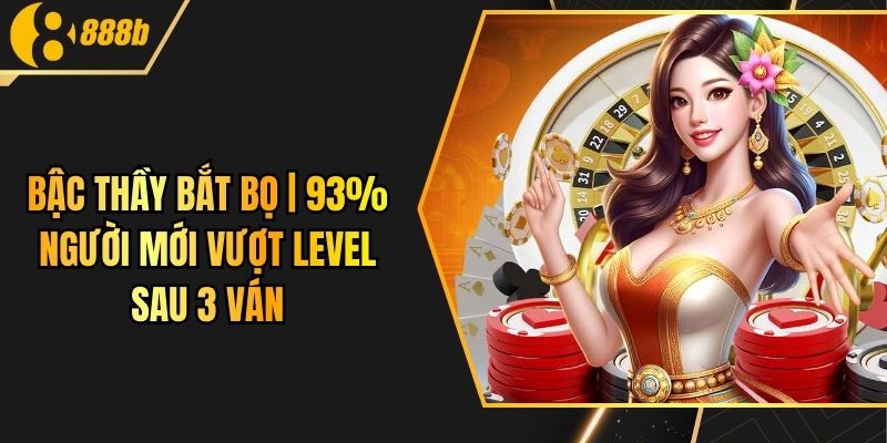 Bậc Thầy Bắt Bọ | 93% Người Mới Vượt Level Sau 3 Ván