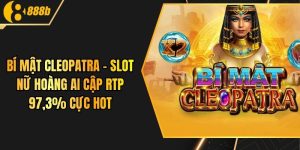 Bí Mật Cleopatra – Slot Nữ Hoàng Ai Cập RTP 97,3% Cực Hot