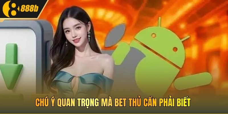 Chú ý quan trọng mà bet thủ cần phải biết