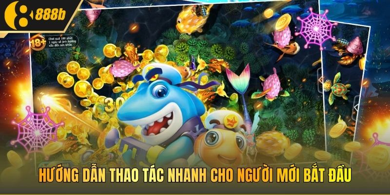 Hướng dẫn thao tác nhanh cho người mới bắt đầu