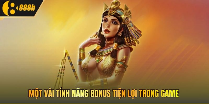 Một vài tính năng bonus tiện lợi trong game