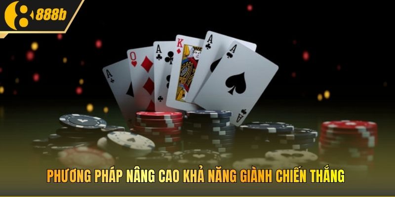 Phương pháp nâng cao khả năng giành chiến thắng